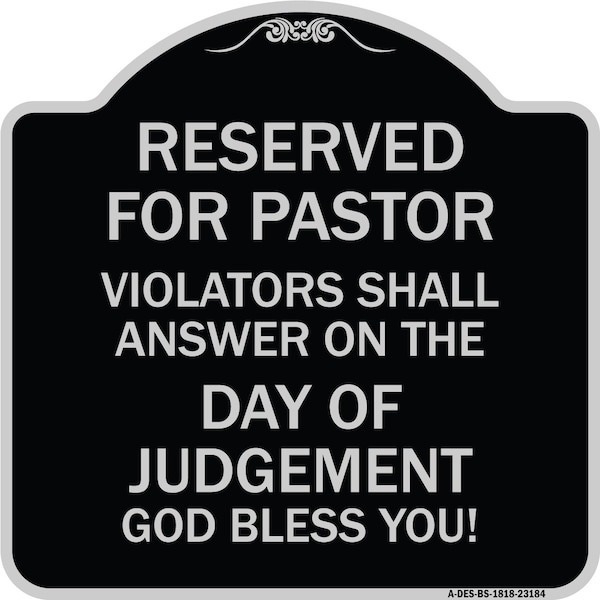 Reserved for Pastor Violators Shall Answer on Day of Judgement Alum Sign, 18" x 18", BS-1818-23184